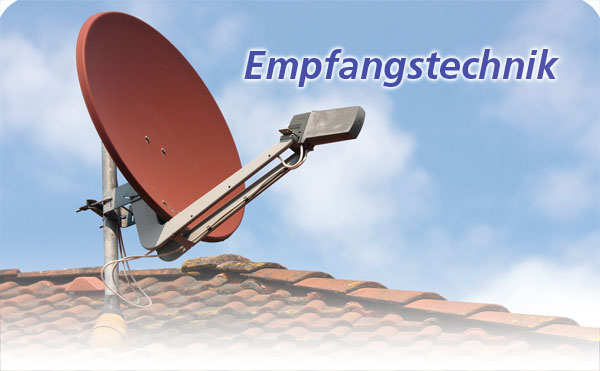 Empfangstechnik Empfangstechnik